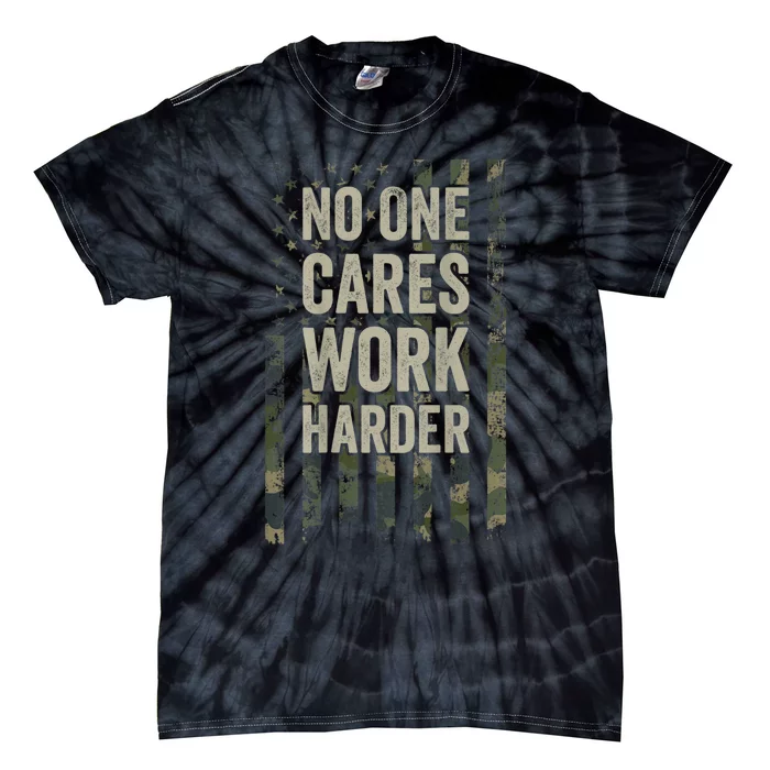 No One Cares Work Harder Motivational Workout Gym Tie-Dye T-Shirt