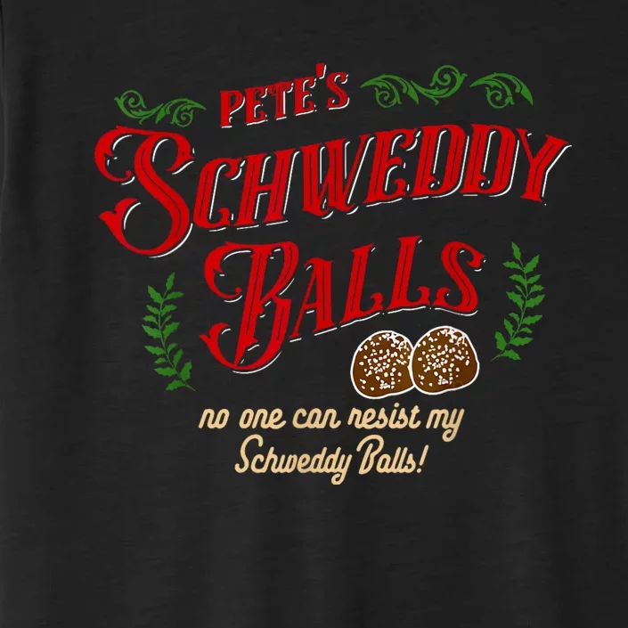 No One Can Resist My Schweddy Balls! Funny Christmas Design ChromaSoft Performance T-Shirt