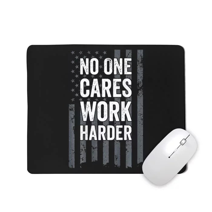 No One Cares Work Harder Motivational Workout Gym ON BACK Mousepad