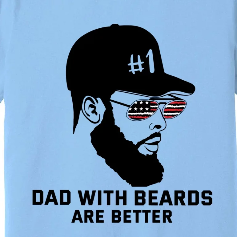 Number One Dad With Beard Are Better American Glasses Flag Great Gift Premium T-Shirt