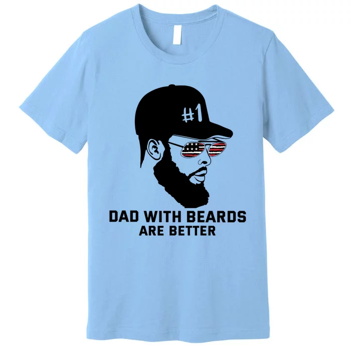 Number One Dad With Beard Are Better American Glasses Flag Great Gift Premium T-Shirt