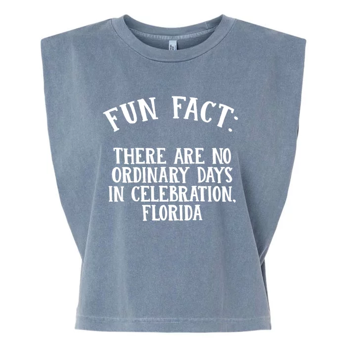 No Ordinary Days In Celebration Florida Pun Fl Joke Cute Gift Garment-Dyed Women's Muscle Tee