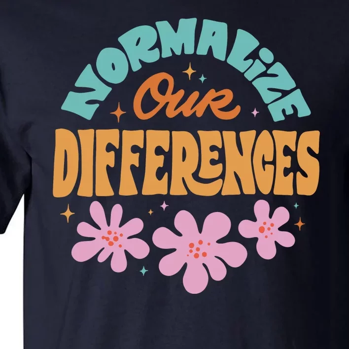 Normalize Our Differences Tall T-Shirt