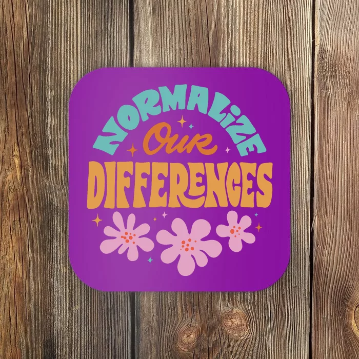 Normalize Our Differences Coaster