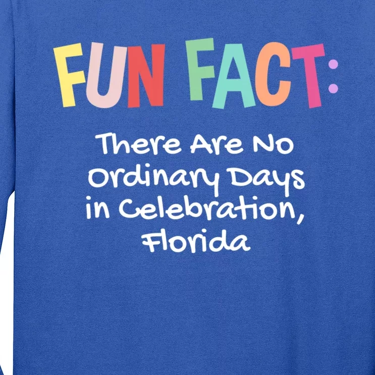 No Ordinary Days In Celebration Florida Pun Fl Joke Gift Long Sleeve Shirt