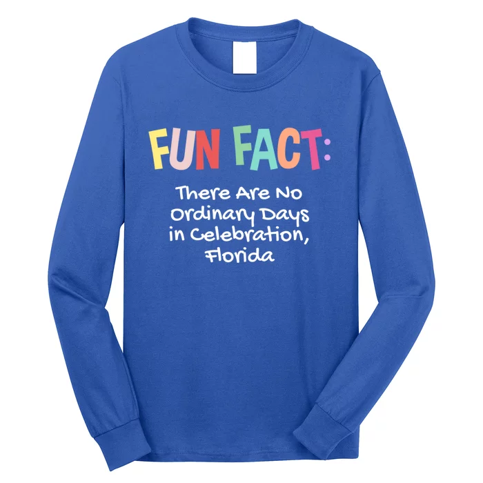 No Ordinary Days In Celebration Florida Pun Fl Joke Gift Long Sleeve Shirt