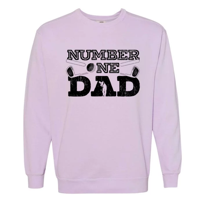 Number One Dad Golf Father Golfing Daddy Gift Garment-Dyed Sweatshirt