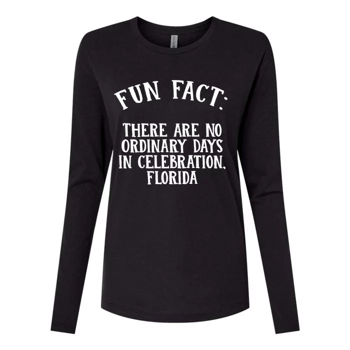 No Ordinary Days In Celebration Florida Pun Fl Joke Cute Gift Womens Cotton Relaxed Long Sleeve T-Shirt