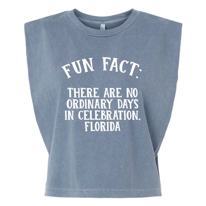 No Ordinary Days In Celebration Florida Pun Fl Joke Cute Gift Garment-Dyed Women's Muscle Tee