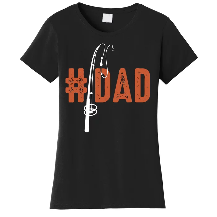 Number One Dad Funny Trendy Fishing Rod Gift Women's T-Shirt