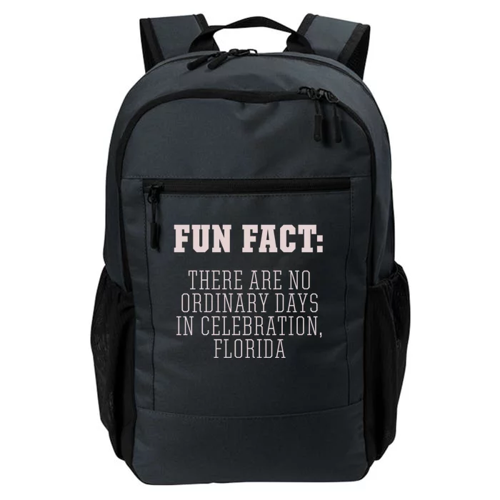 No Ordinary Days In Celebration Florida Pun Fl Joke Cute Gift Daily Commute Backpack