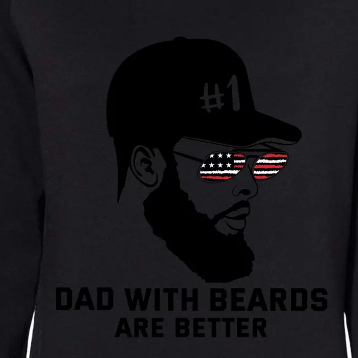 Number One Dad With Beard Are Better American Glasses Flag Gift Womens California Wash Sweatshirt