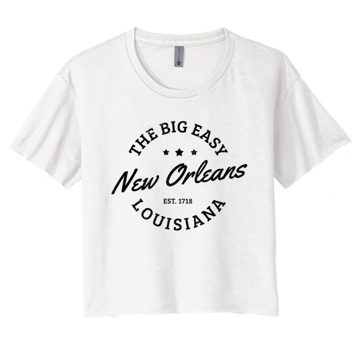 New Orleans Est. 1718 The Big Easy Louisiana Souvenir Gift Women's Crop Top Tee