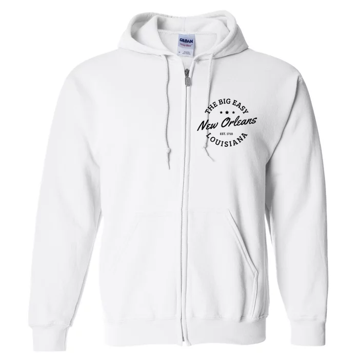 New Orleans Est. 1718 The Big Easy Louisiana Souvenir Gift Full Zip Hoodie