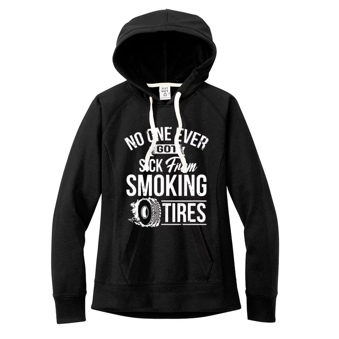 No One Ever Got Sick From Smoking Tires Car Lover Women's Fleece Hoodie