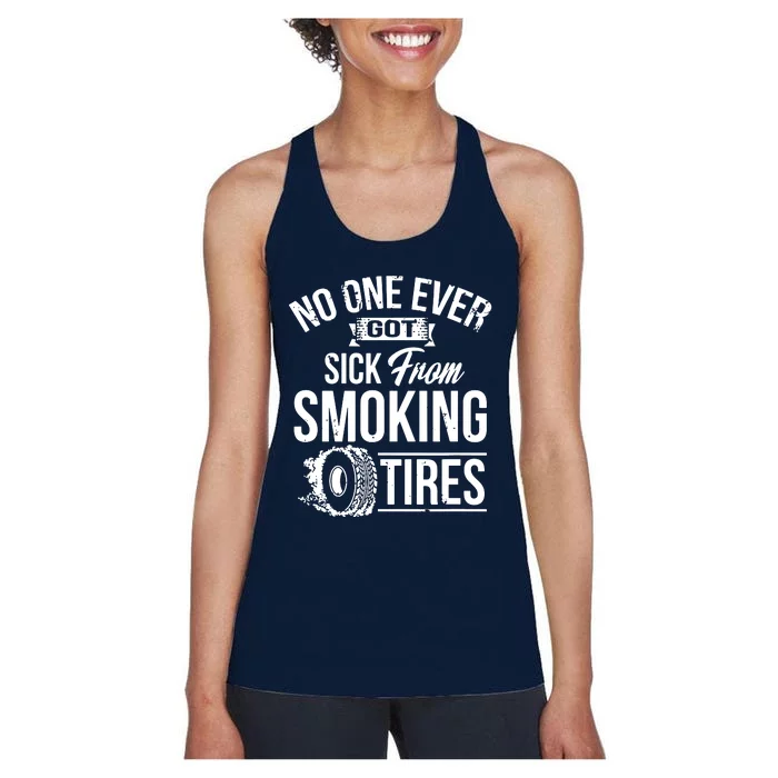 No One Ever Got Sick From Smoking Tires Car Lover Women's Racerback Tank