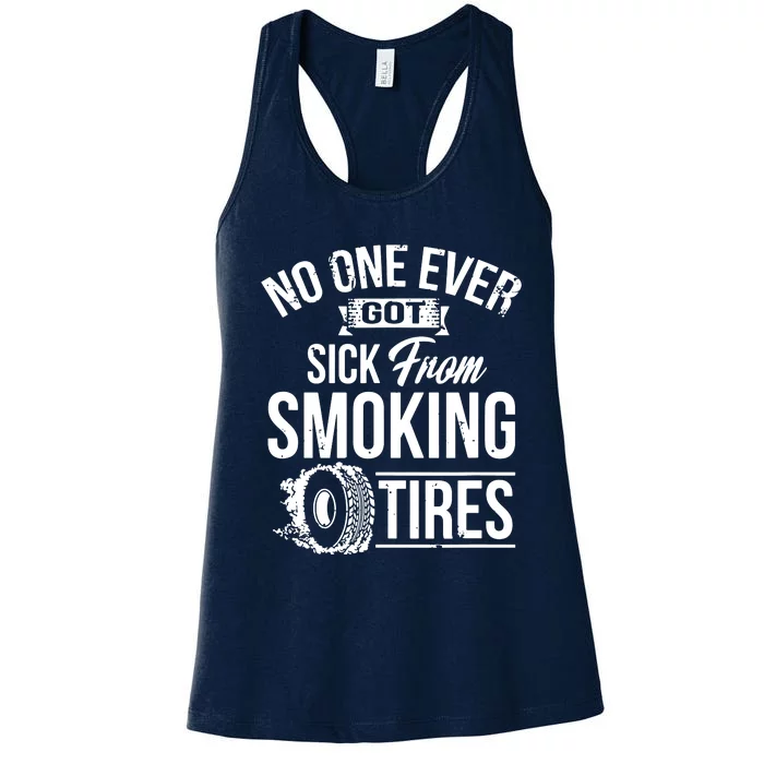 No One Ever Got Sick From Smoking Tires Car Lover Women's Racerback Tank