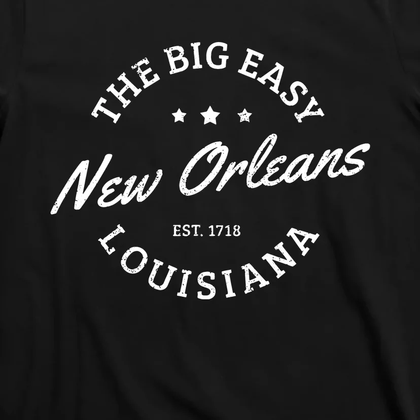 New Orleans Est 1718 The Big Easy Louisiana Souvenir Gift T-Shirt