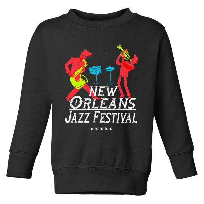 New Orleans Festival Of Jazz Music Gift Louisiana Jazz Toddler Sweatshirt