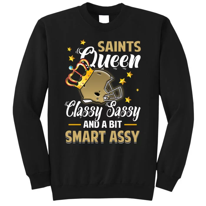 New Orleans Football Queen Classy Sassy And A Bit Smart Tall Sweatshirt