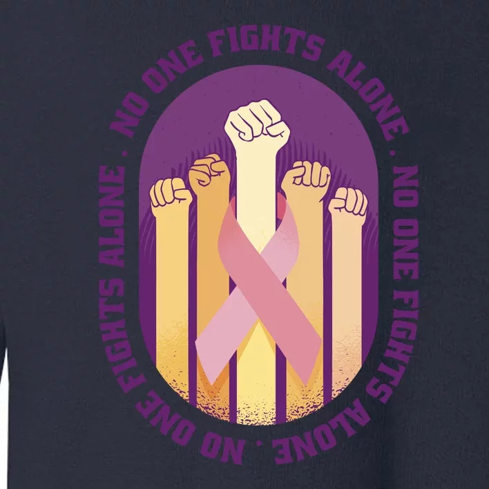 No One Fights Alone Breast Cancer Toddler Sweatshirt