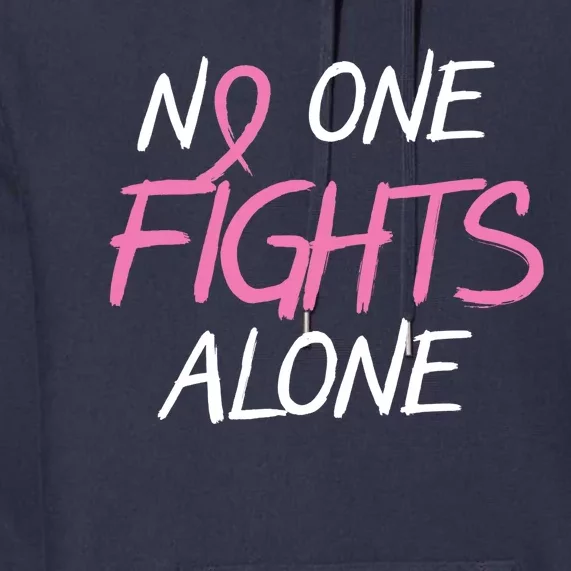 No One Fights Alone Breast Cancer Premium Hoodie