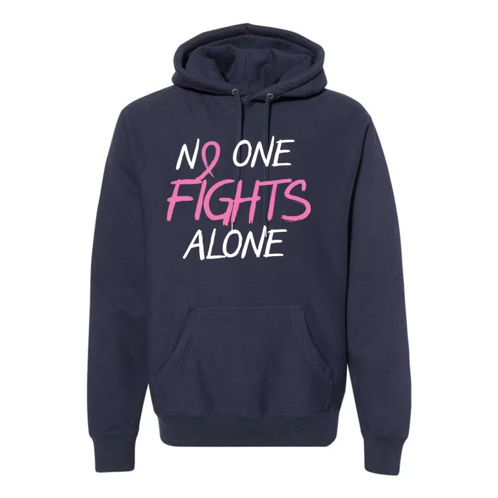 No One Fights Alone Breast Cancer Premium Hoodie