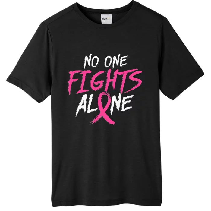 no one fight alone breast cancer awareness month pink ribbon ChromaSoft Performance T-Shirt