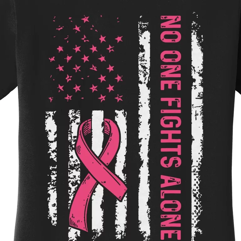 No One Fights Breast Cancer Alone American Flag Women's T-Shirt