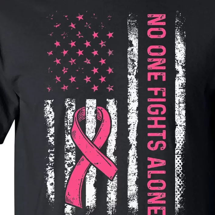 No One Fights Breast Cancer Alone American Flag Tall T-Shirt