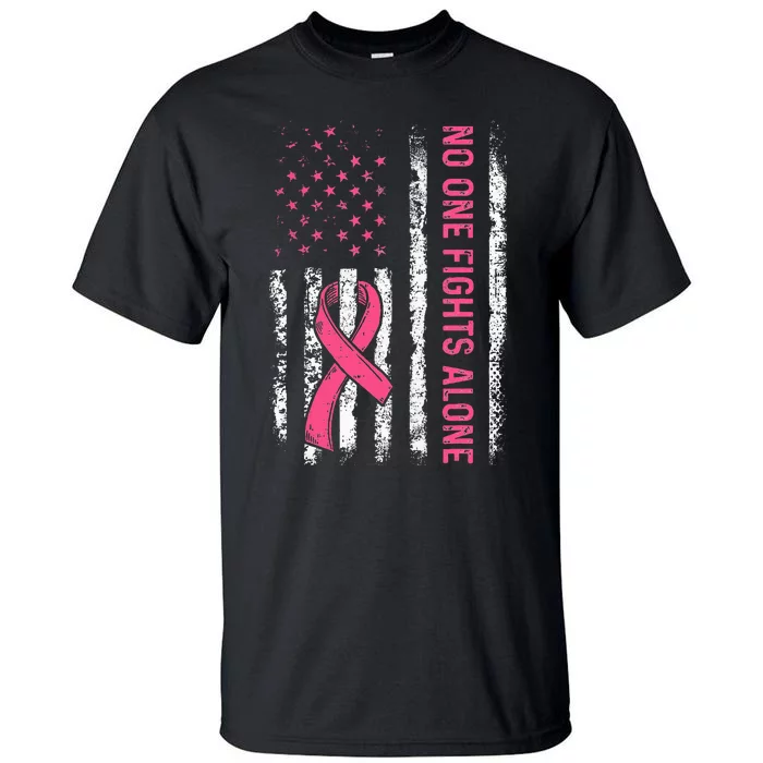 No One Fights Breast Cancer Alone American Flag Tall T-Shirt