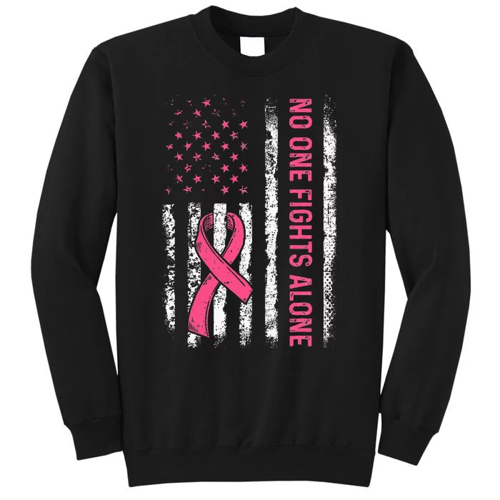 No One Fights Breast Cancer Alone American Flag Tall Sweatshirt