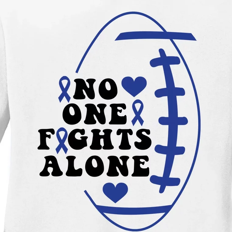 No One Fights Alone Colon Cancer Family Ladies Long Sleeve Shirt