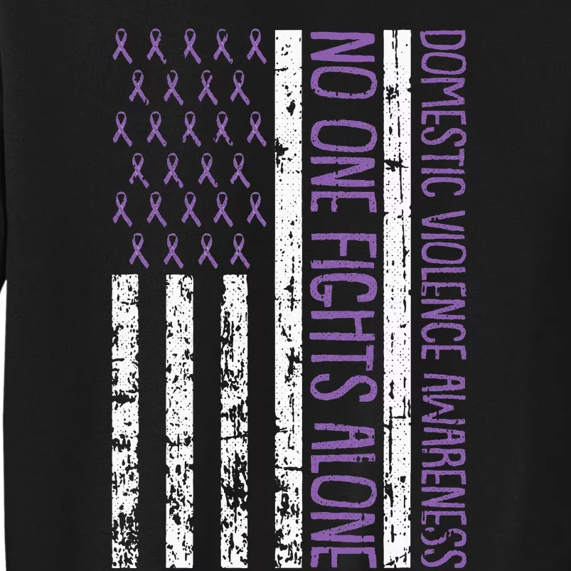 No One Fight Alone American Flag Domestic Violence Awareness Tall Sweatshirt