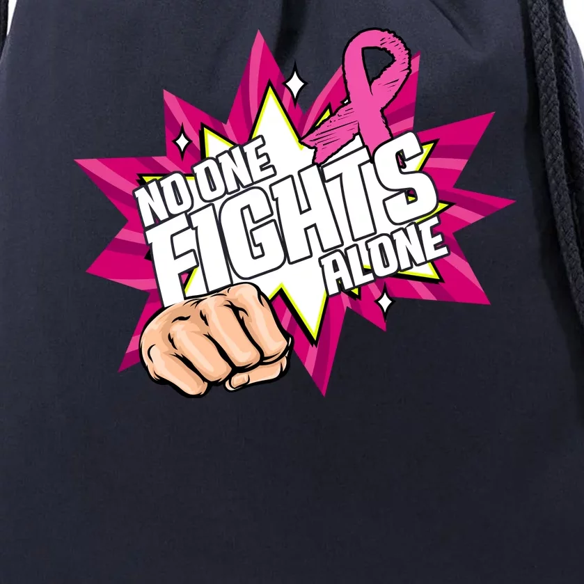 No One Fights Alone Breast Cancer Awareness Drawstring Bag