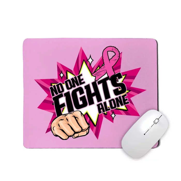 No One Fights Alone Breast Cancer Awareness Mousepad