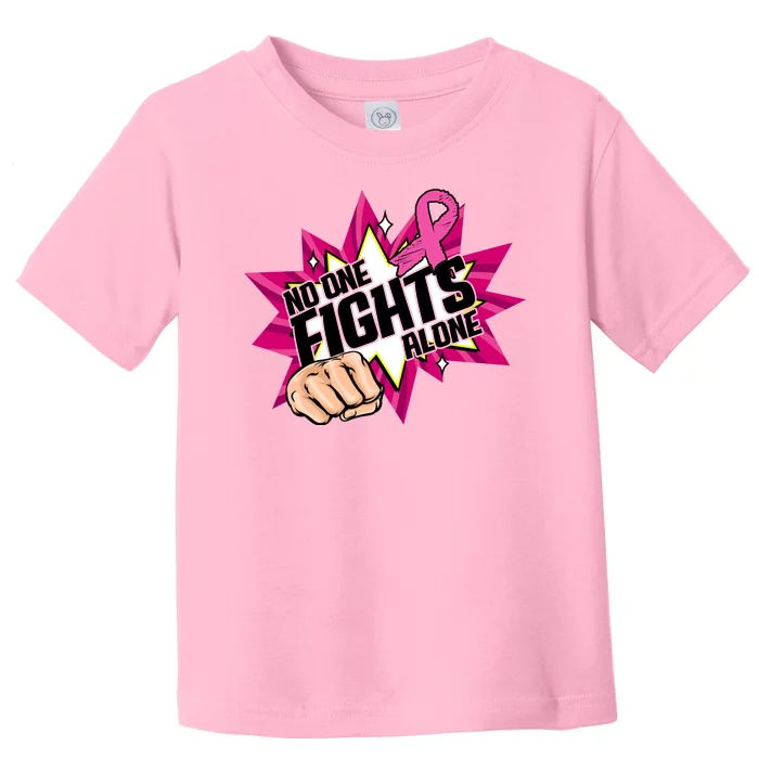 No One Fights Alone Breast Cancer Awareness Toddler T-Shirt