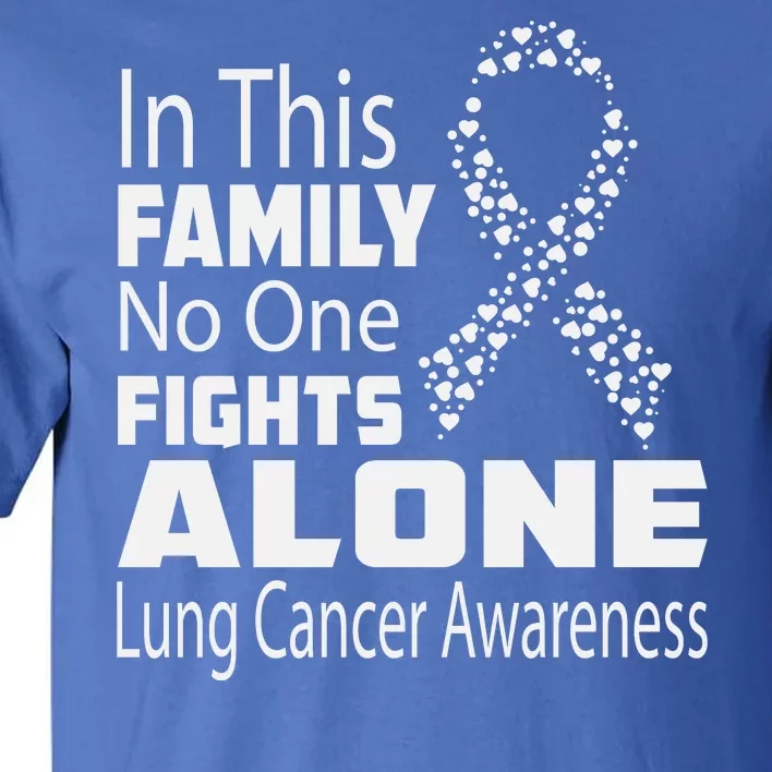 No One Fights Alone Lung Cancer Awareness Tall T-Shirt