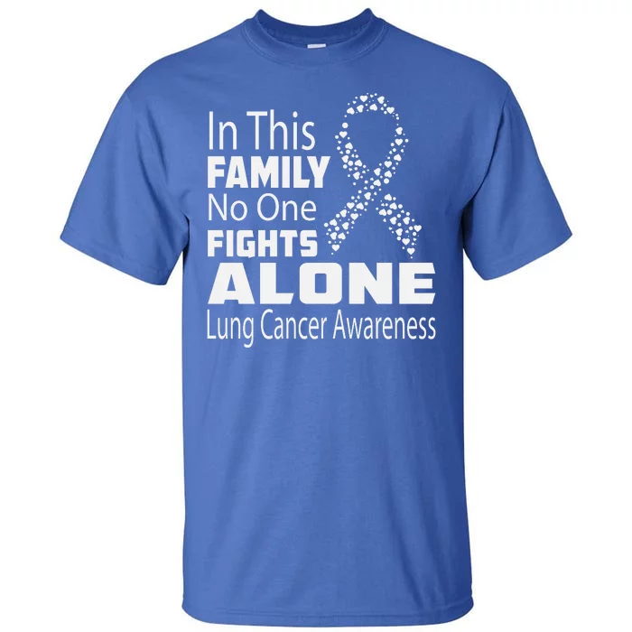 No One Fights Alone Lung Cancer Awareness Tall T-Shirt