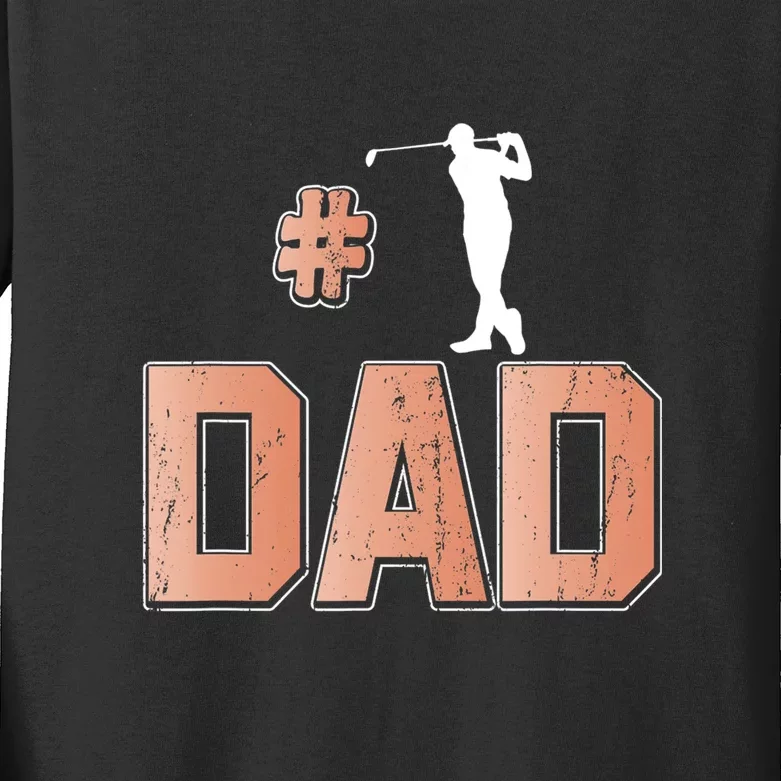 Number One Golf Dad Gift For Dad Father's Day Kids Long Sleeve Shirt