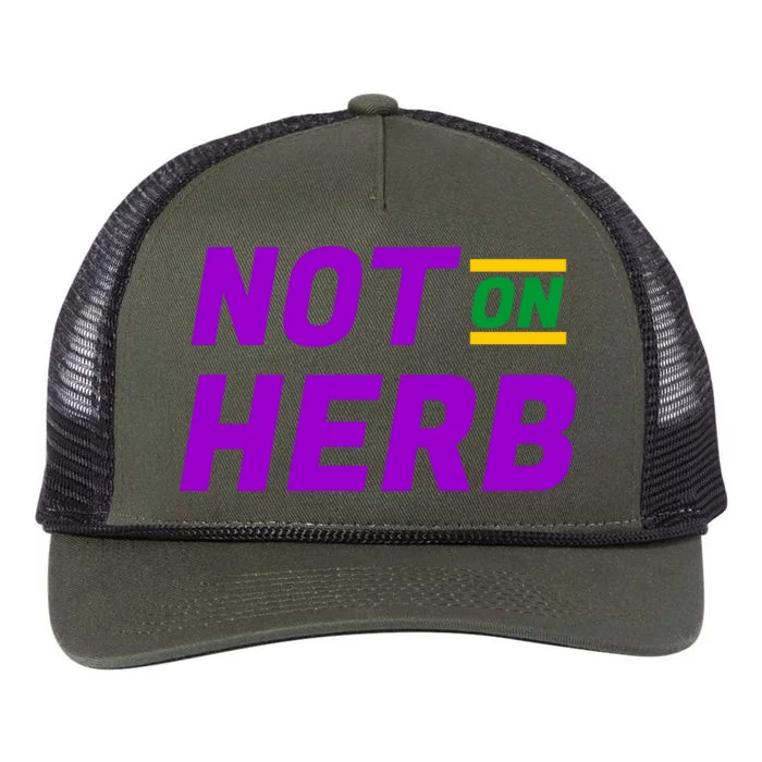 Not On Herb Funny Meme Retro Rope Trucker Hat Cap