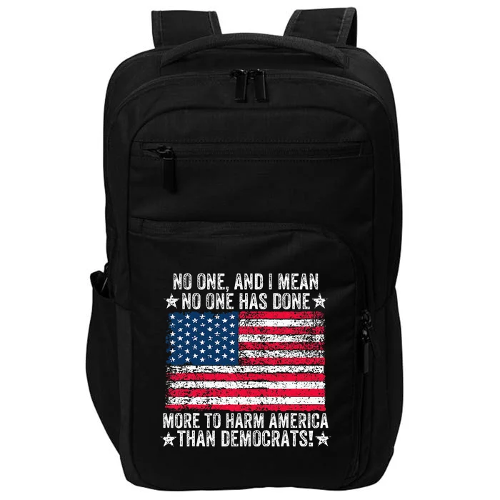 No One Has Done More To Harm America Than Democrats Usa Flag Impact Tech Backpack