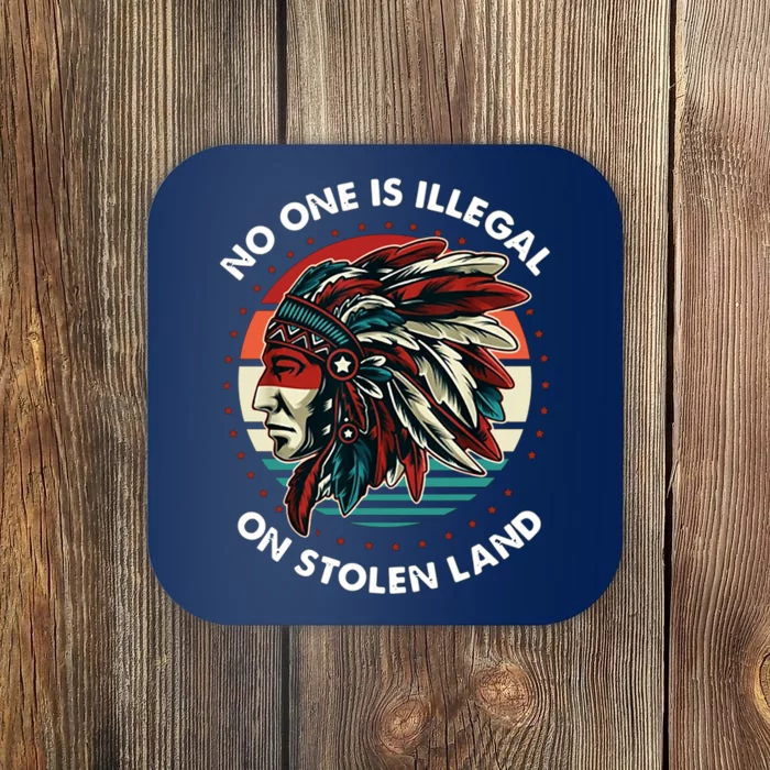 No One Is Illegal On Stolen Land Native Vintage Coaster