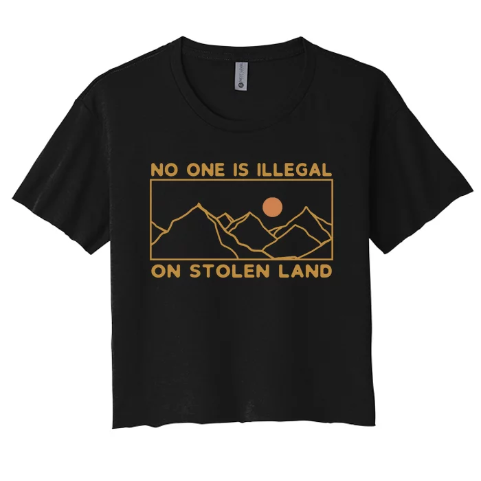 No One Is Illegal On Stolen Land Women's Crop Top Tee