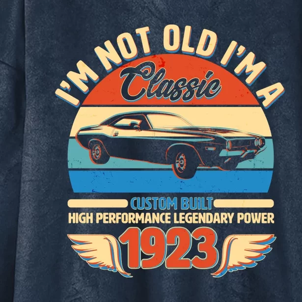 Not Old I'm A Classic 1923 Car Lovers 100th Birthday Hooded Wearable Blanket