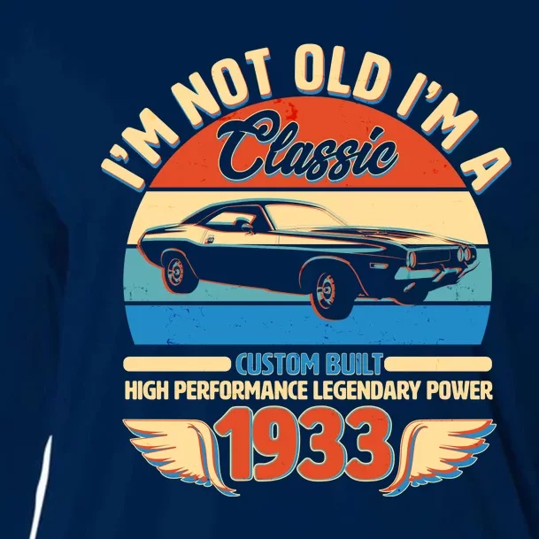 Not Old I'm A Classic 1933 Car Lovers 90th Birthday Cooling Performance Long Sleeve Crew