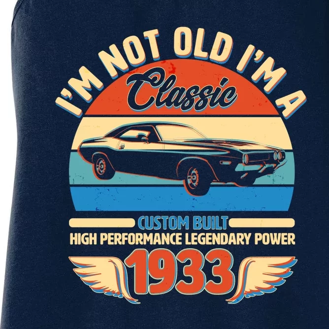 Not Old I'm A Classic 1933 Car Lovers 90th Birthday Women's Racerback Tank