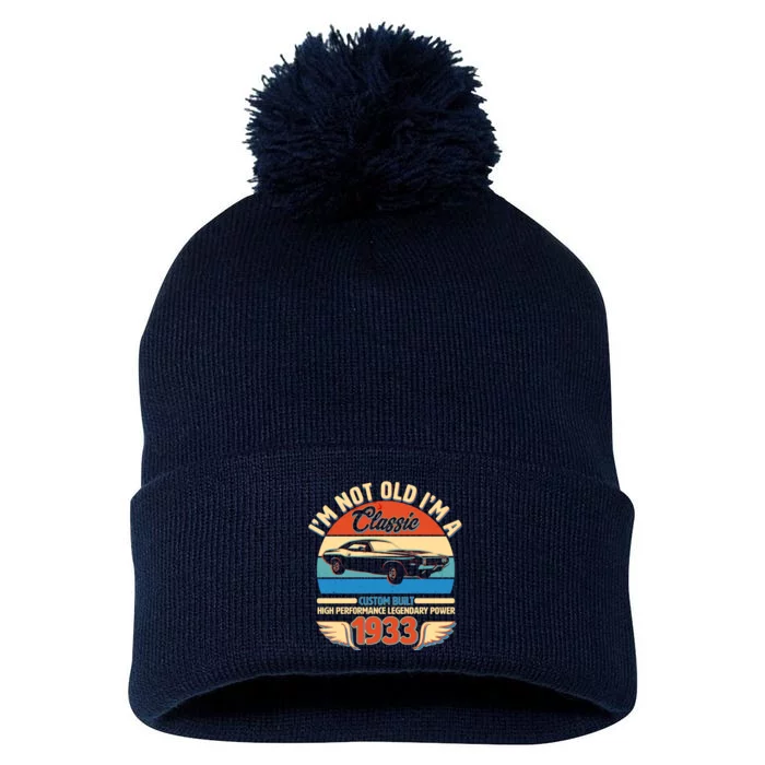 Not Old I'm A Classic 1933 Car Lovers 90th Birthday Pom Pom 12in Knit Beanie