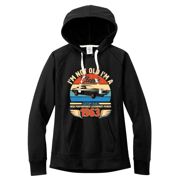 Not Old I'm A Classic 1963 Car Lovers 60th Birthday Women's Fleece Hoodie