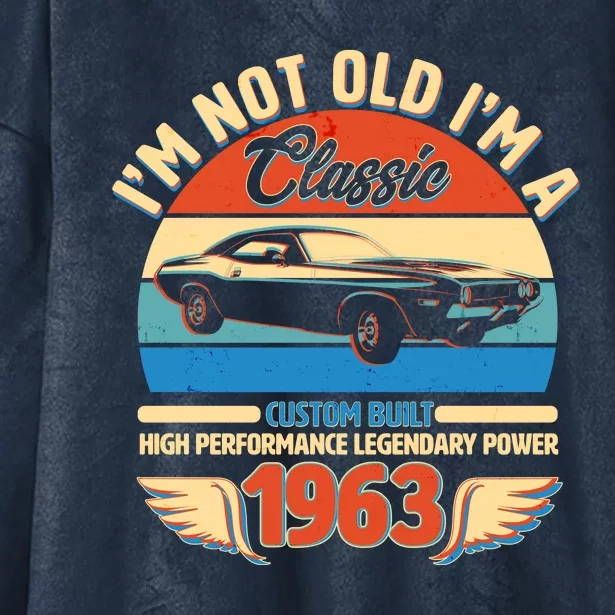 Not Old I'm A Classic 1963 Car Lovers 60th Birthday Hooded Wearable Blanket